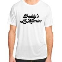 Daddy's Lil Monster  Adult ChromaSoft Performance T-Shirt