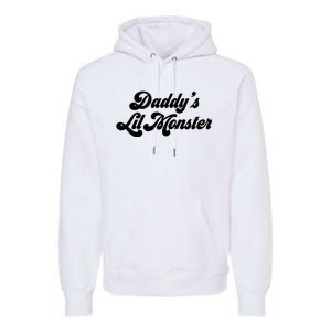 Daddy's Lil Monster  Premium Hoodie