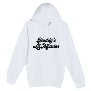 Daddy's Lil Monster  Premium Pullover Hoodie