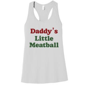 Daddy Little Meatball Italian Funny Daddy Little Meatball Father’s Day Women's Racerback Tank