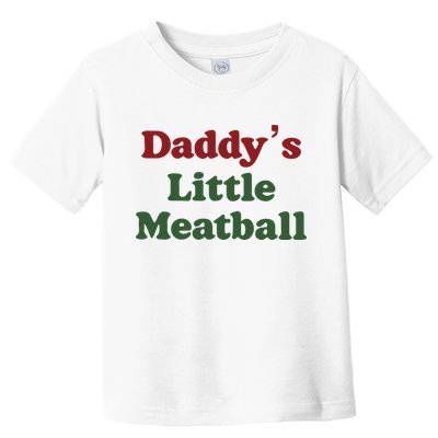 Daddy Little Meatball Italian Funny Daddy Little Meatball Father’s Day Toddler T-Shirt