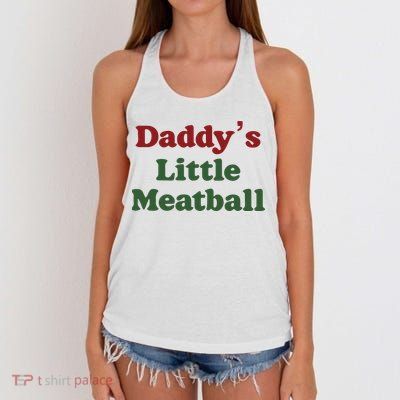 Daddy Little Meatball Italian Funny Daddy Little Meatball Father’s Day Women's Knotted Racerback Tank