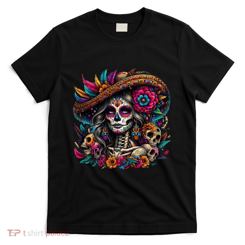 De Los Muertos La Catrina Day Of The Dead Sugar Skull Women T-Shirt