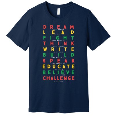 Dream Like Martin Lead Like Harriet Black History Month Premium T-Shirt