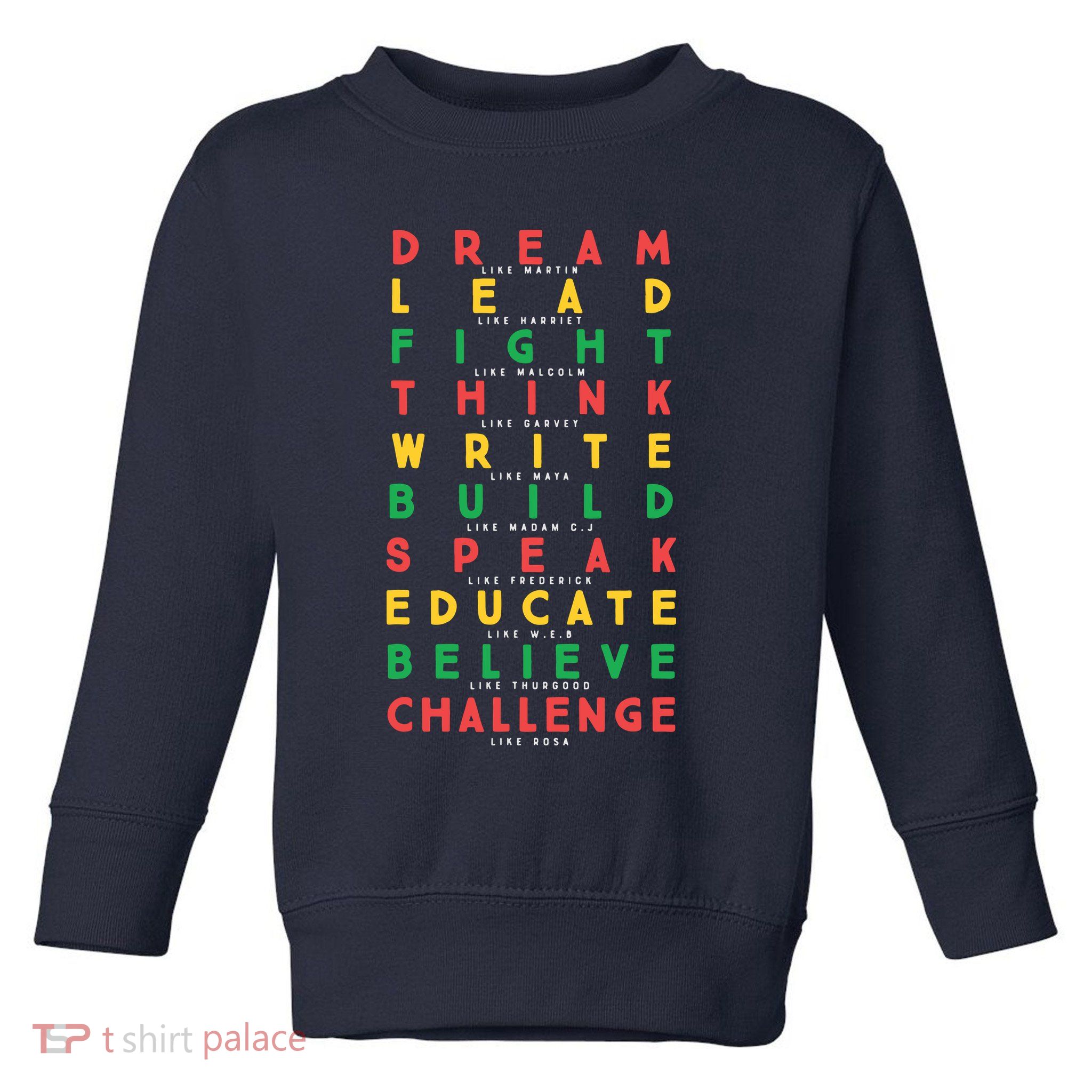 Dream Like Martin Lead Like Harriet Black History Month Toddler Sweatshirt