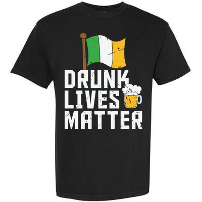 Drunk Lives Matter Funny St Patricks Day Garment-Dyed Heavyweight T-Shirt