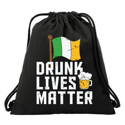 Drunk Lives Matter Funny St Patricks Day Drawstring Bag