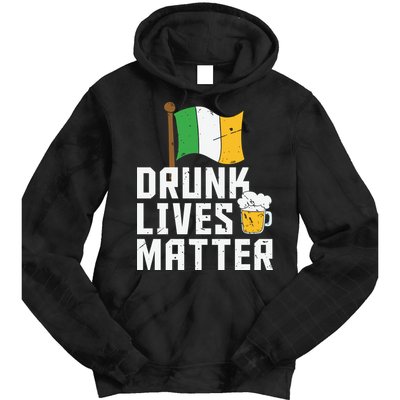 Drunk Lives Matter Funny St Patricks Day Tie Dye Hoodie