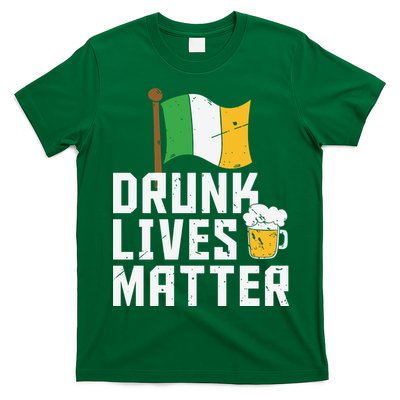 Drunk Lives Matter Funny St Patricks Day T-Shirt