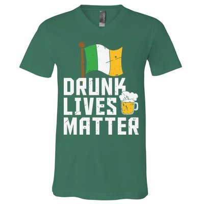 Drunk Lives Matter Funny St Patricks Day V-Neck T-Shirt