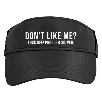 DonT Like Me Fuck Off! Problem Solved Funny Adult Drive Performance Visor