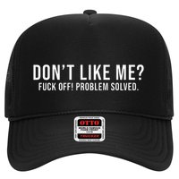 DonT Like Me Fuck Off! Problem Solved Funny Trucker Hat