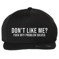 DonT Like Me Fuck Off! Problem Solved Funny Wool Snapback Cap