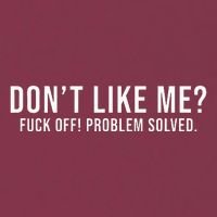 DonT Like Me Fuck Off! Problem Solved Funny 16oz Travel Tumbler