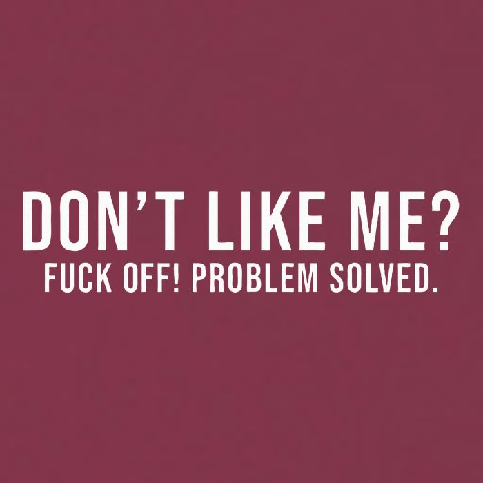 DonT Like Me Fuck Off! Problem Solved Funny 16oz Travel Tumbler