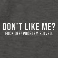 DonT Like Me Fuck Off! Problem Solved Funny Vector Backpack
