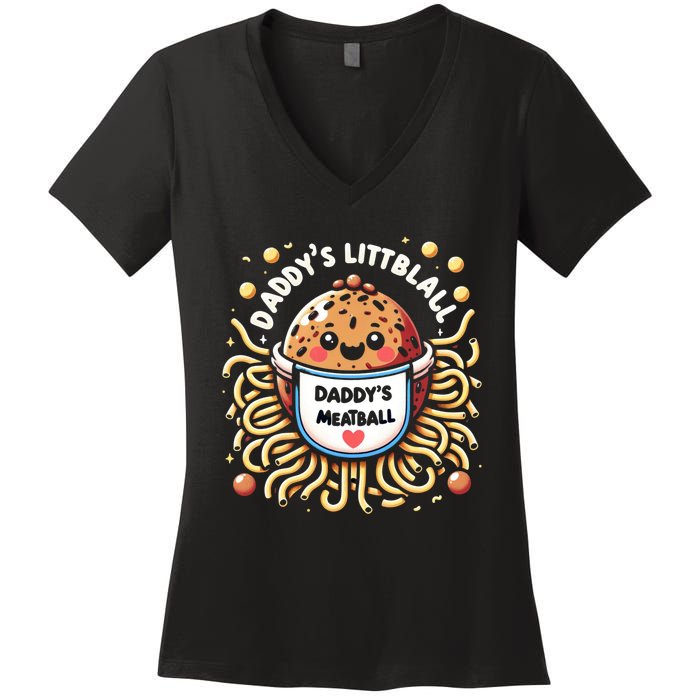 Daddys Little Meatball Cute Gift Women's V-Neck T-Shirt