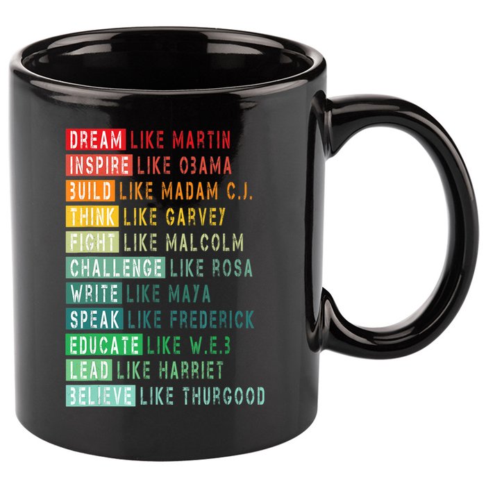 Dream Like Martin Fight Like Malcolm Inspire Like Obama TShirt 11oz C Handle Ceramic Mug