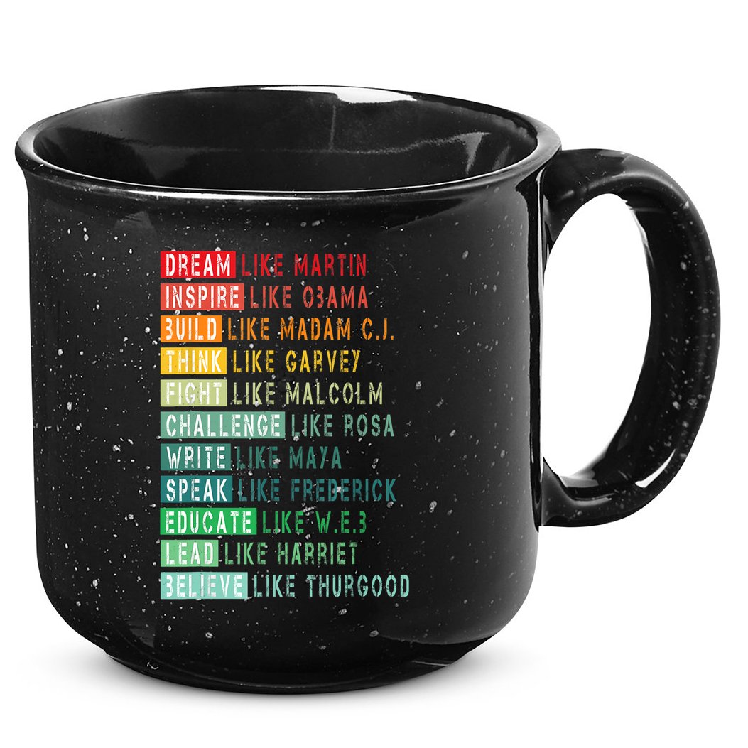 Dream Like Martin Fight Like Malcolm Inspire Like Obama TShirt 15oz Campfire Ceramic Mug