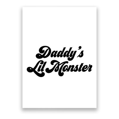 DaddyS Lil Monster Poster
