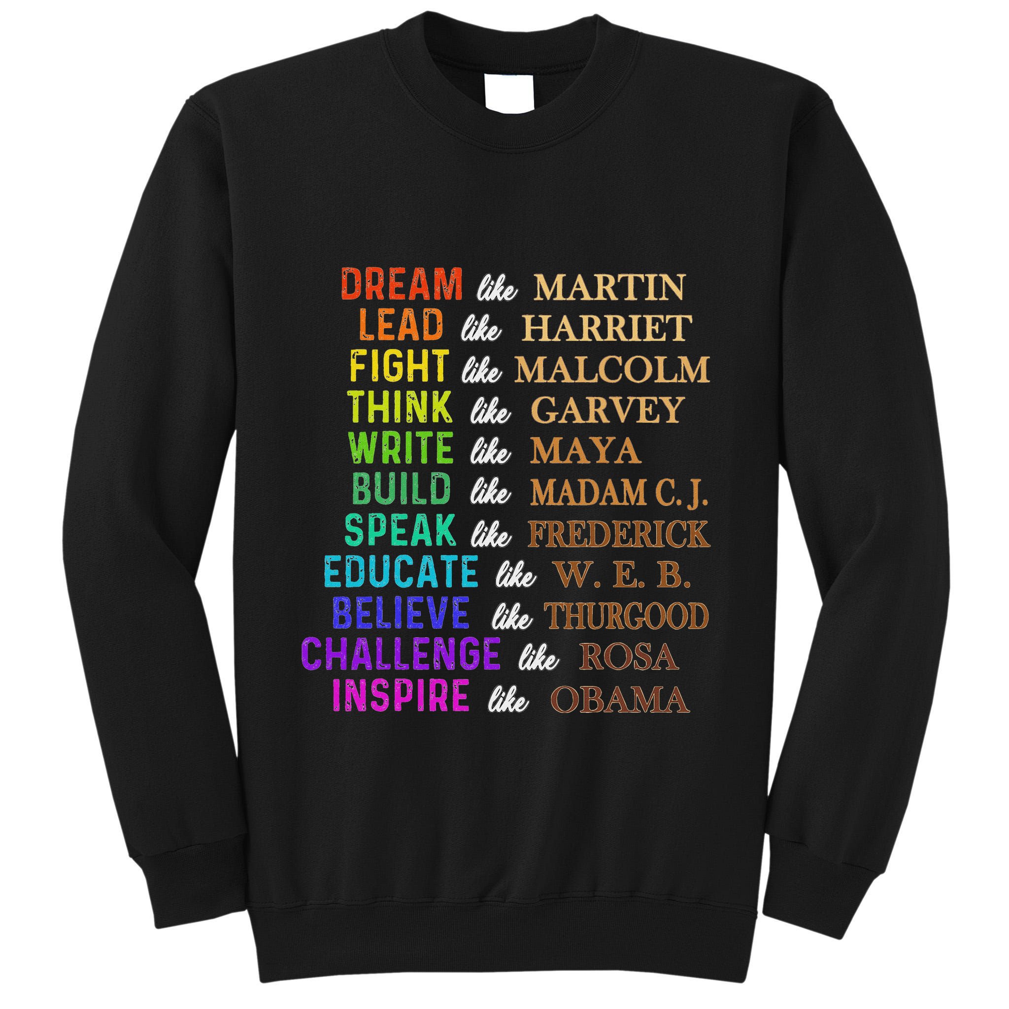 Dream Like Martin Lead Like Harriet The Junenth 1865 Tall Sweatshirt
