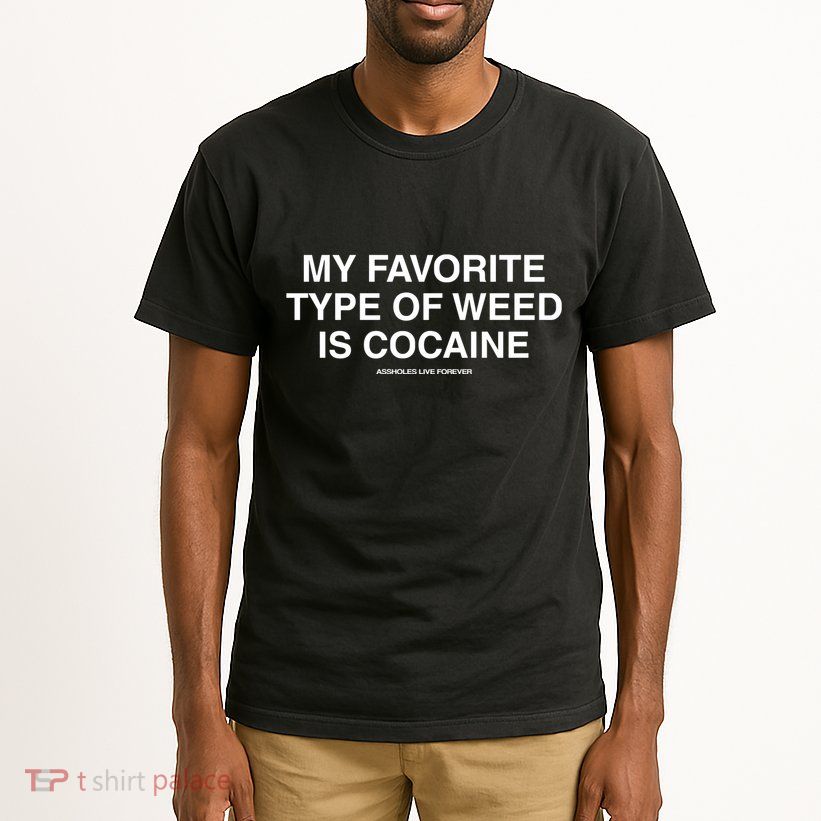 Danny Lividlamb My Favorite Type Of Weed Is Cocaine Tall T-Shirt