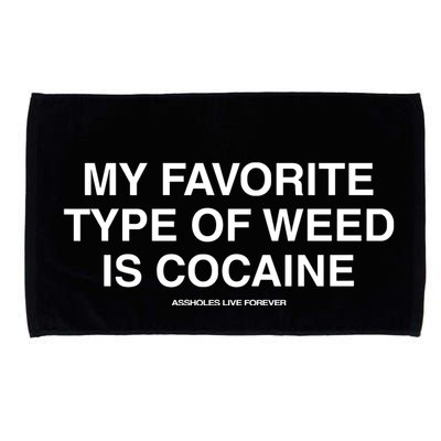 Danny Lividlamb My Favorite Type Of Weed Is Cocaine Microfiber Hand Towel