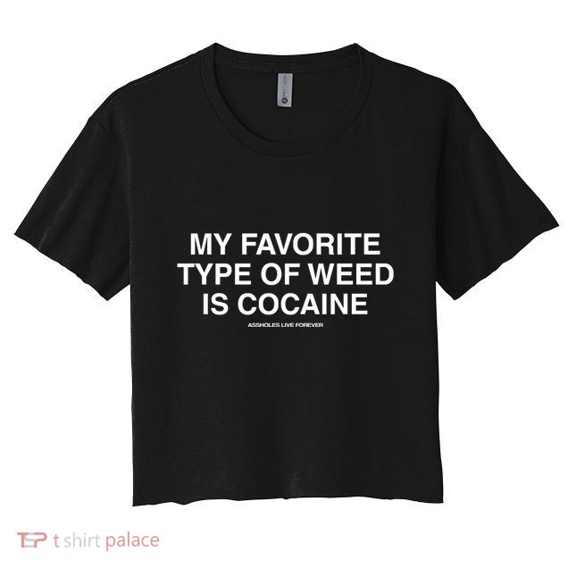Danny Lividlamb My Favorite Type Of Weed Is Cocaine Crop Top
