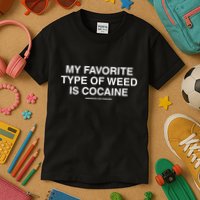 Danny Lividlamb My Favorite Type Of Weed Is Cocaine Kids T-Shirt