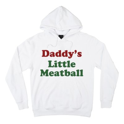 Daddy Little Meatball Hoodie