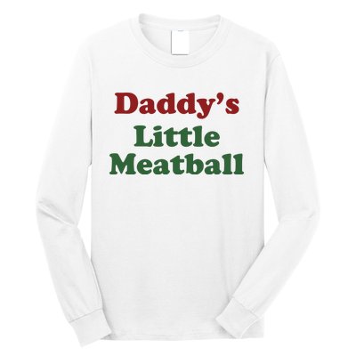 Daddy Little Meatball Long Sleeve Shirt