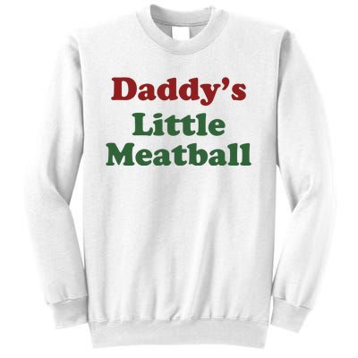 Daddy Little Meatball Sweatshirt