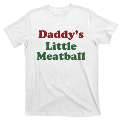 Daddy Little Meatball T-Shirt