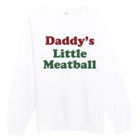 Daddy Little Meatball Premium Crewneck Sweatshirt