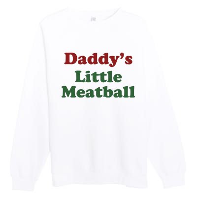 Daddy Little Meatball Premium Crewneck Sweatshirt