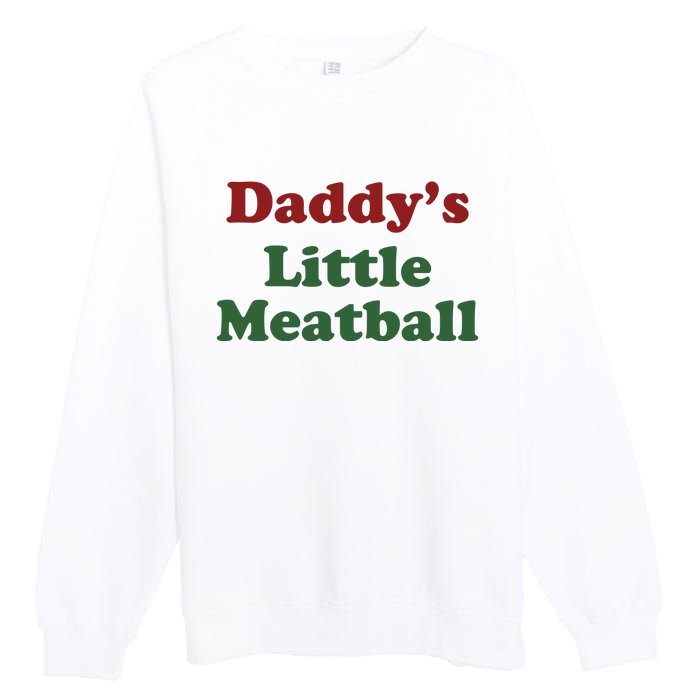 Daddy Little Meatball Premium Crewneck Sweatshirt