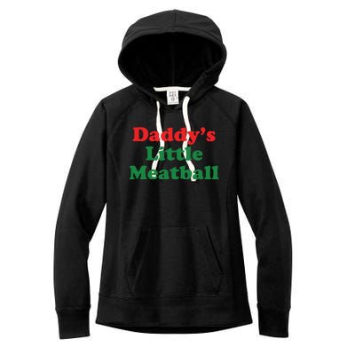 Daddy Little Meatball Italian Ironic Funny Meme Women's Fleece Hoodie