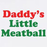 Daddy Little Meatball Italian Ironic Funny Meme Button