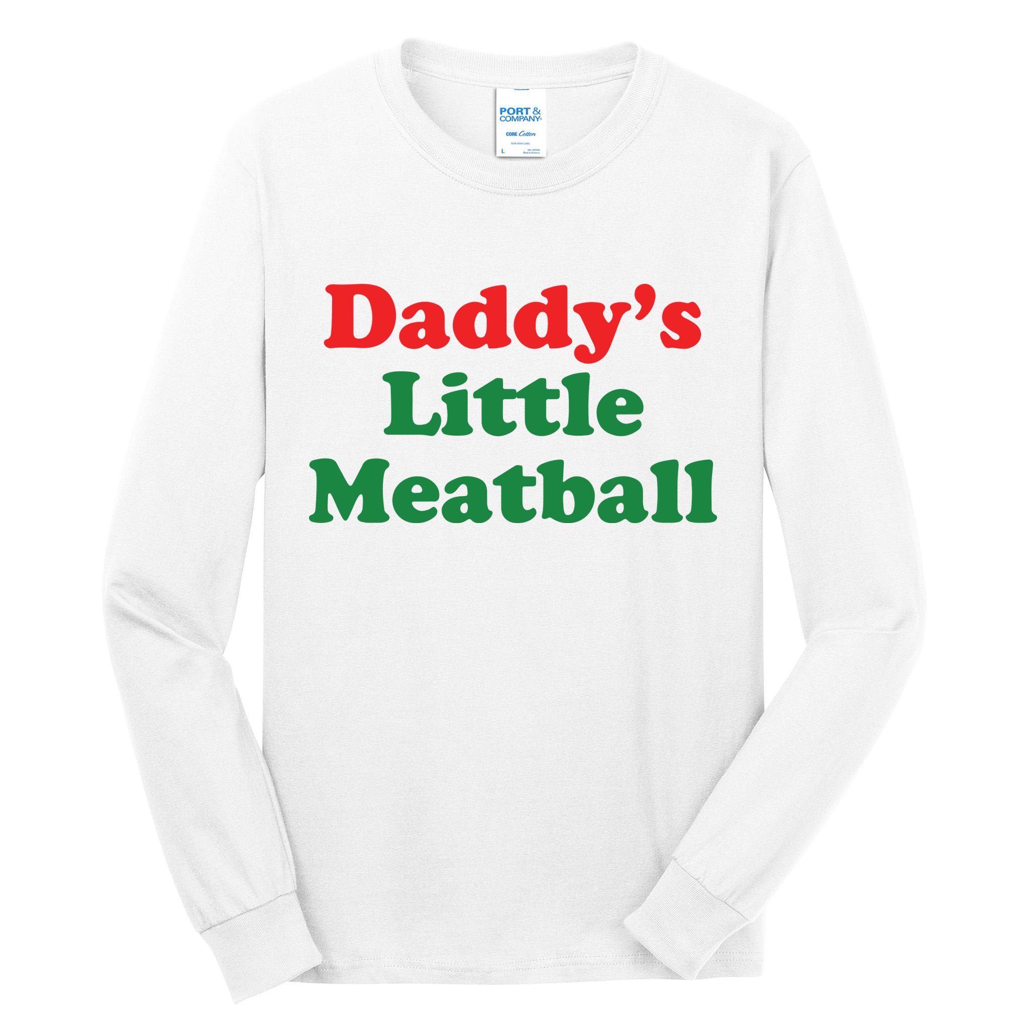 Daddy Little Meatball Italian Ironic Funny Meme Tall Long Sleeve T-Shirt