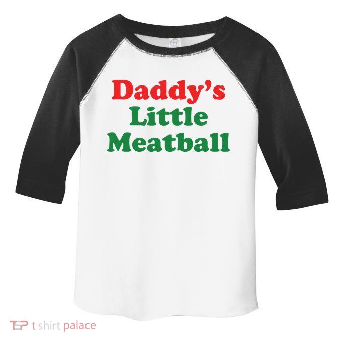Daddy Little Meatball Italian Ironic Funny Meme Toddler Fine Jersey T-Shirt