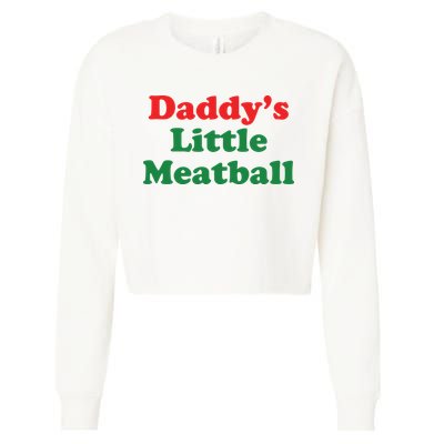 Daddy Little Meatball Italian Ironic Funny Meme Cropped Pullover Crew