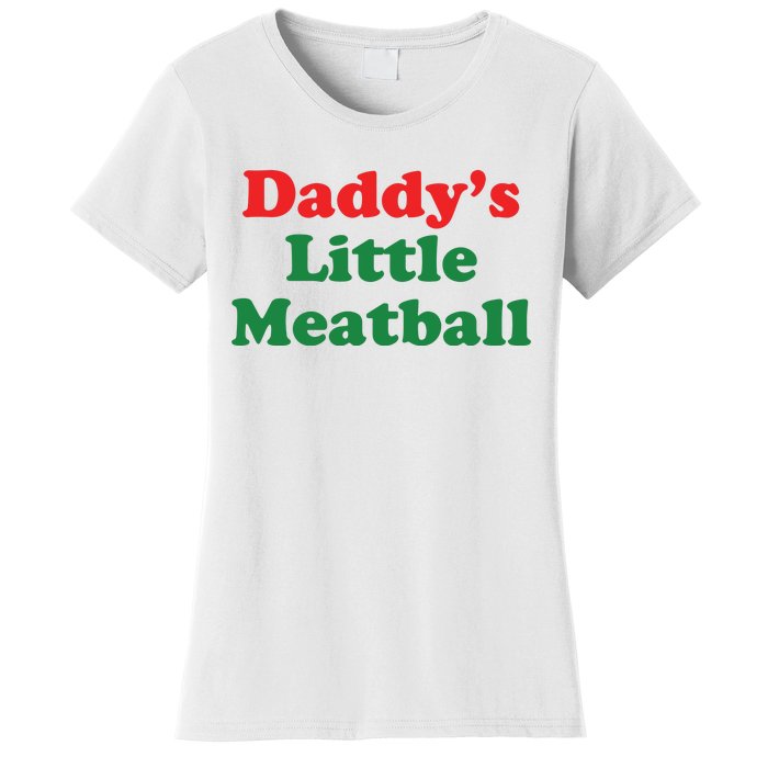 Daddy Little Meatball Italian Ironic Funny Meme Women's T-Shirt