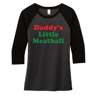 Daddy Little Meatball Italian Ironic Funny Meme Women's Tri-Blend 3/4-Sleeve Raglan Shirt