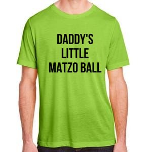 DaddyS Little Matzo Ball Adult ChromaSoft Performance T-Shirt