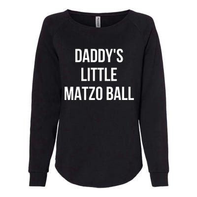 DaddyS Little Matzo Ball Womens California Wash Sweatshirt