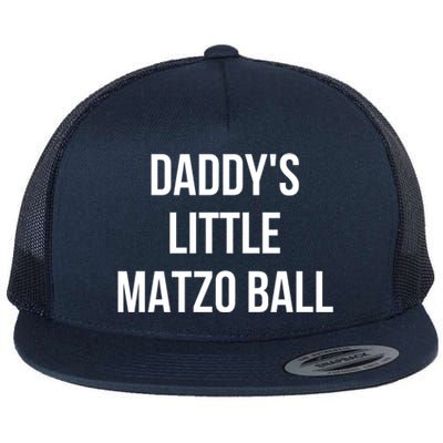 DaddyS Little Matzo Ball Flat Bill Trucker Hat