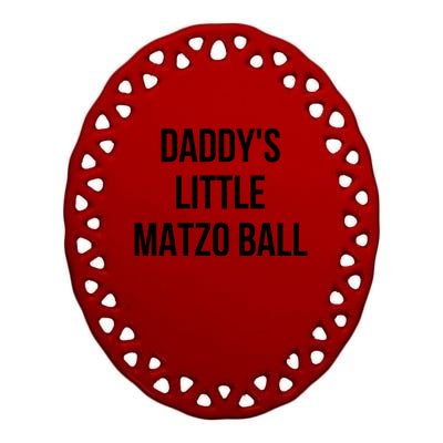 DaddyS Little Matzo Ball Ceramic Oval Ornament