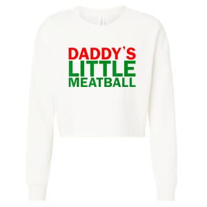 Daddy's Little Meatball Funny Cropped Pullover Crew