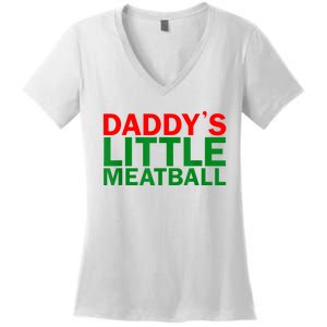 Daddy's Little Meatball Funny Women's V-Neck T-Shirt