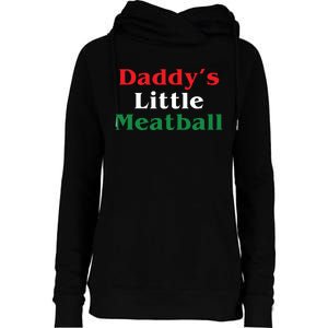 Daddy Little Meatball Italian Funny Womens Funnel Neck Pullover Hood